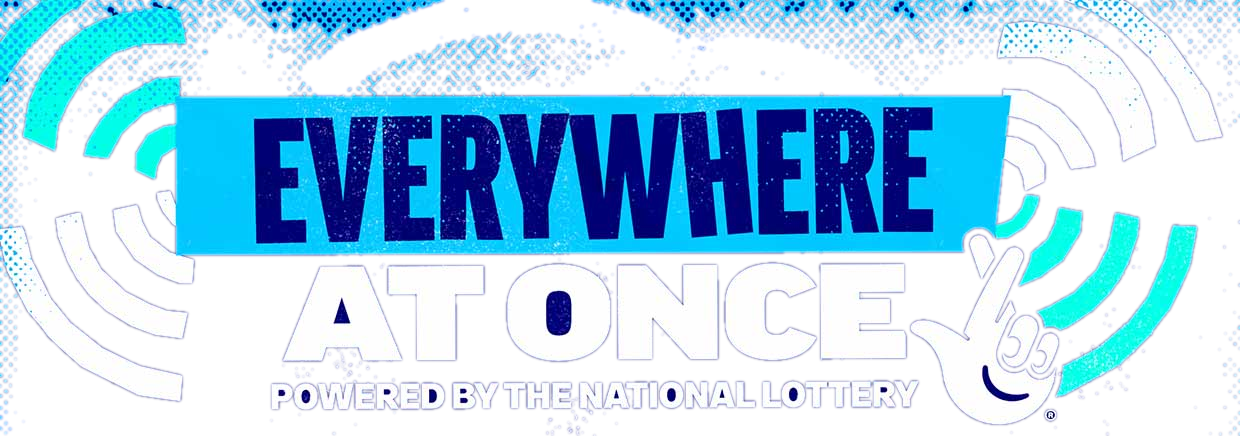 Everywhere At Once — Powered by The National Lottery